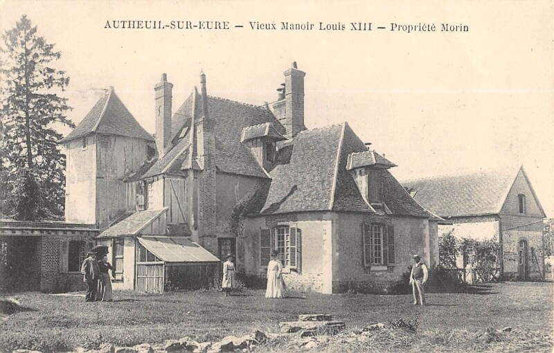 Carte postale ancienne Autheuil Sur Eure - Vieux Manoir Louis Xiii - Propriete Morin