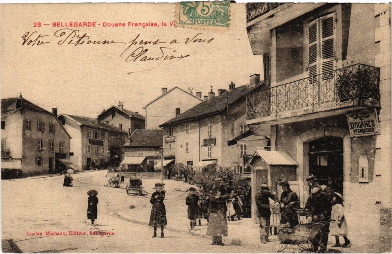 Carte postale ancienne Bellegarde Douane francaise à Bellegarde
