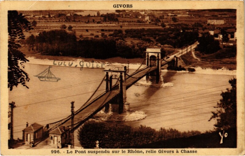 Carte postale ancienne Givors - Le Pont Suspendu sur le Rhone - Relie Givors a Chasse à Givors