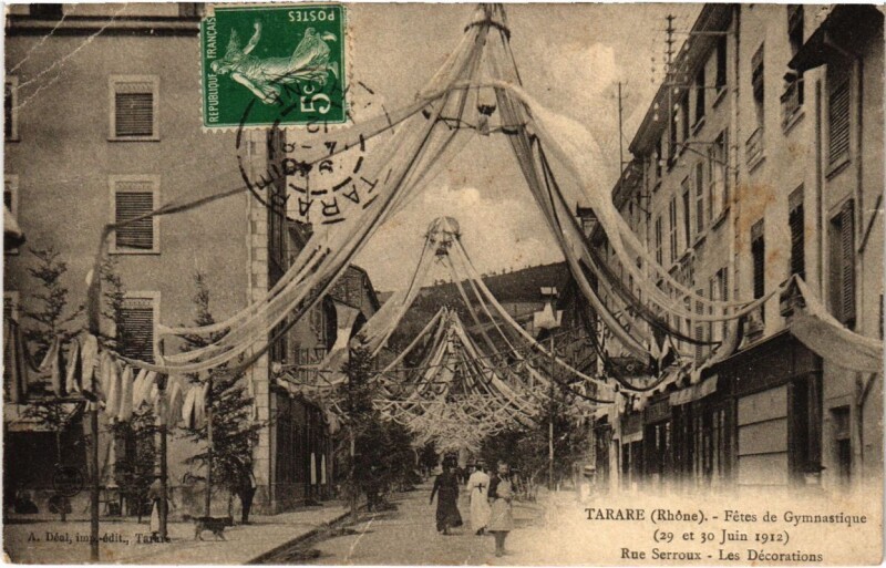 Carte postale ancienne Tarare - Fetes de Gymnastique - 1912 - Rue Serroux - Decorations à Tarare
