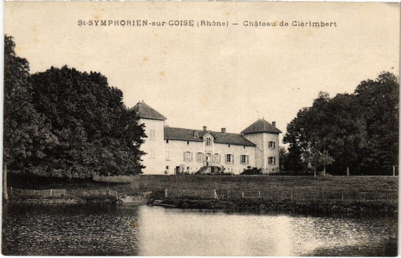 Carte postale ancienne Saint-Symphorien-sur-Coise - Chateau de Clerimbert à Saint-Symphorien-sur-Coise