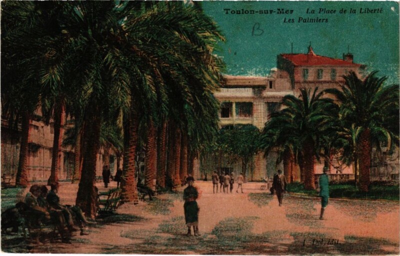 Carte postale ancienne Toulon-sur-Mer-La Place de la Liberté-Les Palmiers à Toulon