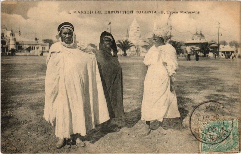 Carte postale ancienne Marseille - Expo Coloniale Types Marocains à Marseille