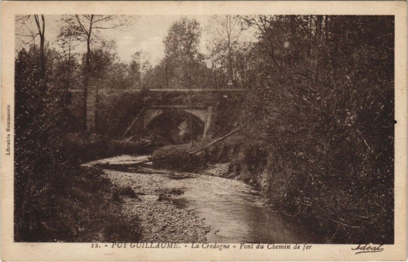 Carte postale ancienne Puy-Guillaume La Credogne - Pont du Chemin de Fer à Puy-Guillaume