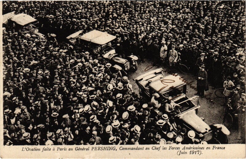 Carte postale ancienne Paris Ovation Visite du General Pershing 1917