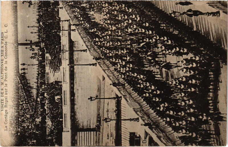 Carte postale ancienne Alphonse Xiii a Paris Pont de la Concorde Spanish Royalty
