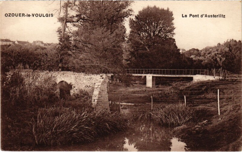 Carte postale ancienne Ozouer-le-Voulgis - Le Pont d'Austerlitz à Ozouer-le-Voulgis