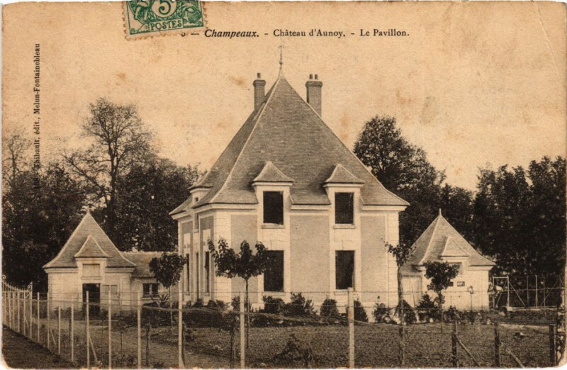 Carte postale ancienne Champeaux - Chateau d'Aunoy - Le Pavillon à Champeaux