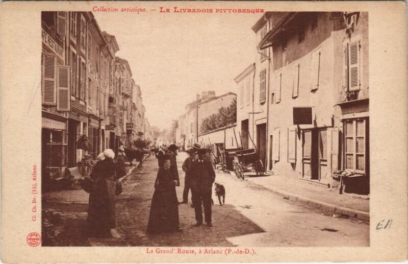 Carte postale ancienne Arlanc La Grand'Route à Arlanc