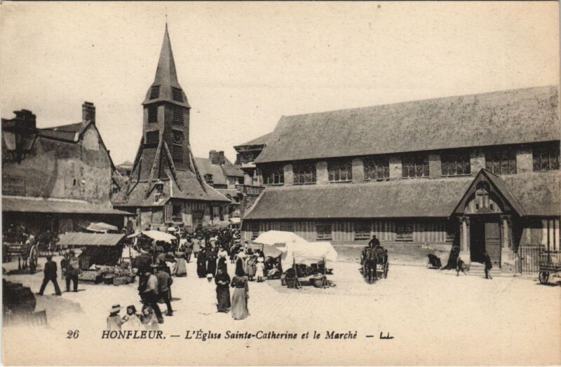 Carte postale ancienne Honfleur L'Eglise Sainte-Catherine et le Marche à Honfleur