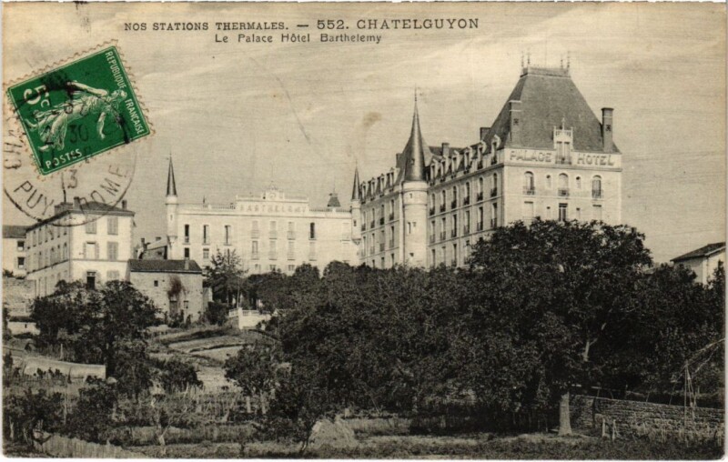 Carte postale ancienne Chatel-Guyon - Le Palace Hotel Barthelemy à Châtel-Guyon