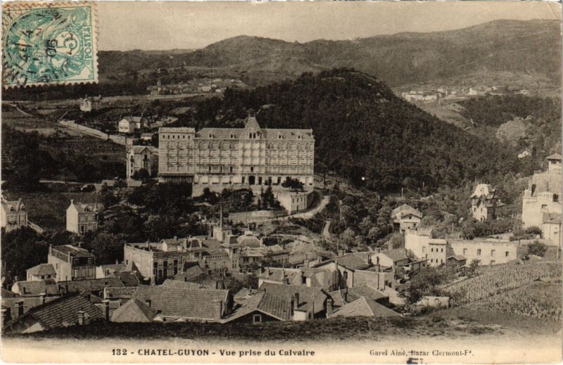 Carte postale ancienne Chatel-Guyon - Vue prise du Calvaire à Châtel-Guyon