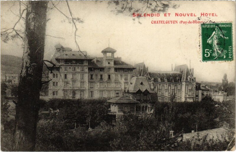 Carte postale ancienne Chatel-Guyon - Splendid et Nouvel Hotels à Châtel-Guyon