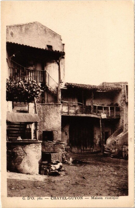 Carte postale ancienne Chatel-Guyon - Maison rustique à Châtel-Guyon