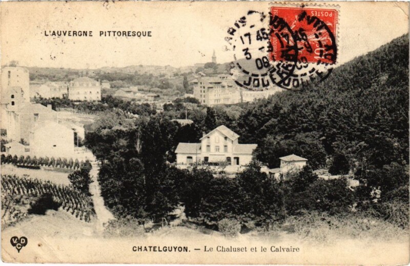 Carte postale ancienne Chatel-Guyon - Le Chaluset et le Calvaire à Châtel-Guyon