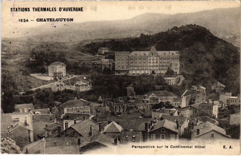 Carte postale ancienne Chatel-Guyon - Perspective sur Hotel Continental à Châtel-Guyon