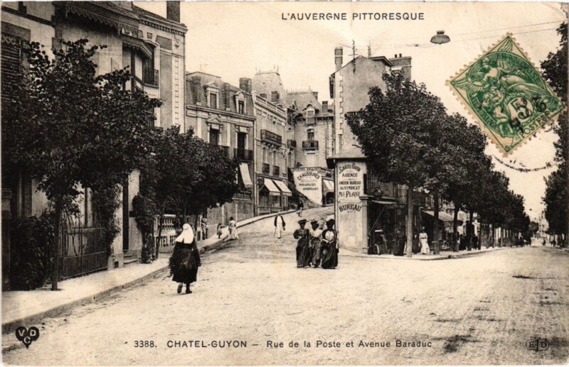 Carte postale ancienne Chatel-Guyon - Rue de la Poste et Avenue Baraduc à Châtel-Guyon