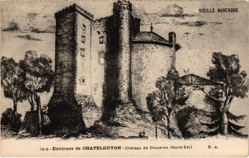 Carte postale ancienne Chatel-Guyon - Chateau de Chazeron à Châtel-Guyon