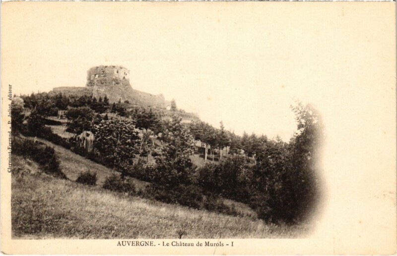 Carte postale ancienne Auvergne - Le Chateau de Murols à Murol