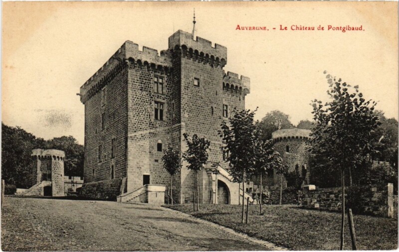 Carte postale ancienne Auvergne - Le Chateau de Pontgibaud à Pontgibaud