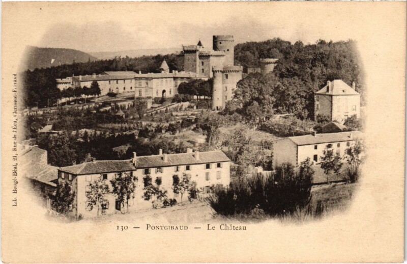 Carte postale ancienne Pontgibaud - Le Chateau à Pontgibaud