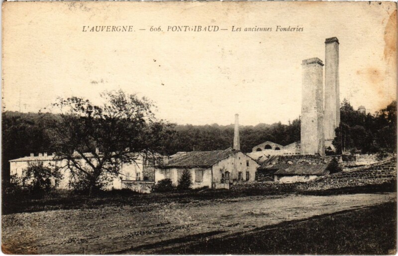 Carte postale ancienne Pontgibaud - Les anciennes Fonderies à Pontgibaud