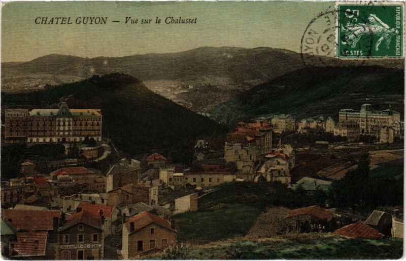 Carte postale ancienne Chatel-Guyon - Vue sur le Chassulet à Châtel-Guyon