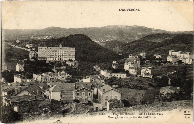 Carte postale ancienne Chatel-Guyon - Vue générale prise du Calvaire à Châtel-Guyon