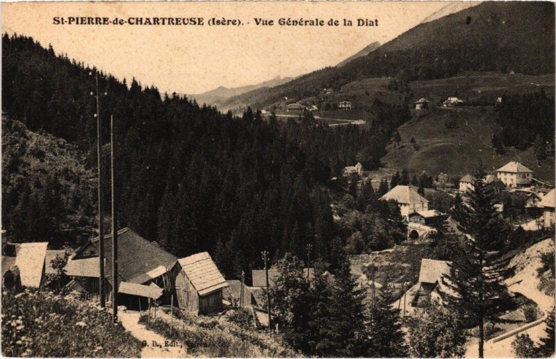 Carte postale ancienne Saint-Pierre-de-Chartreuse - Vue générale de la Diat à Saint-Pierre-de-Chartreuse