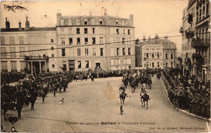 Carte postale ancienne Clermont-Ferrand - Entrée d général Gallieni à Clermont-Ferrand