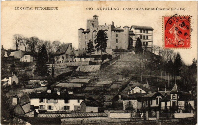Carte postale ancienne Aurillac - Le Chateau de Saint-Etienne - Cote Est à Aurillac