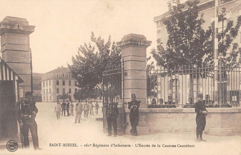 Carte postale ancienne Saint Mihiel - 161e Regiment D'Infanterie - Entree Caserne Canrobert à Saint-Mihiel