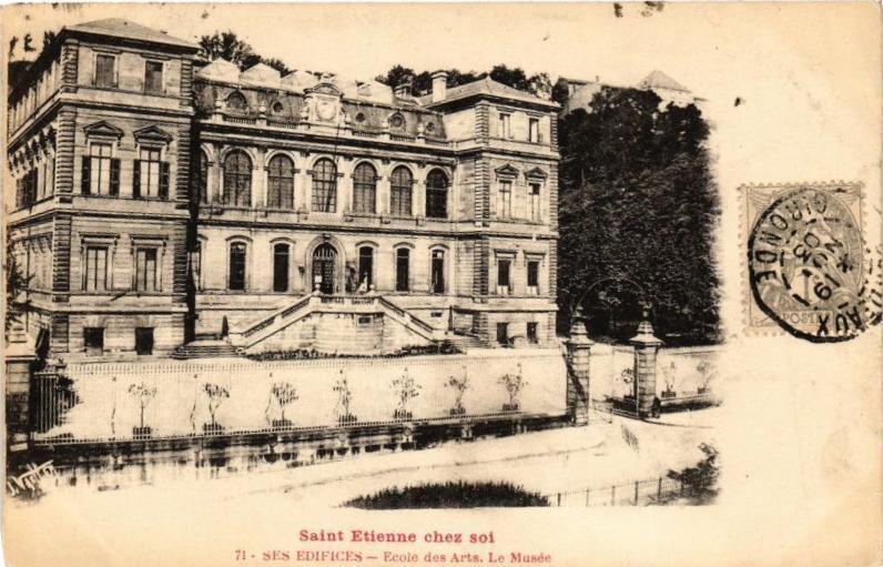 Carte postale ancienne Saint-Etienne chez soi - Ses Edifices - Ecole des Arts le Musée