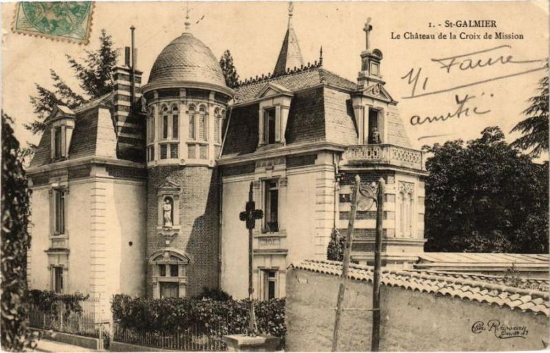 Carte postale ancienne Saint-Galmier - Le Chateau de la Croix de Mission à Saint-Galmier