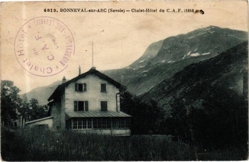 Carte postale ancienne Bonneval-sur-Arc - Chalet-Hotel du C.A.F. à Bonneval-sur-Arc