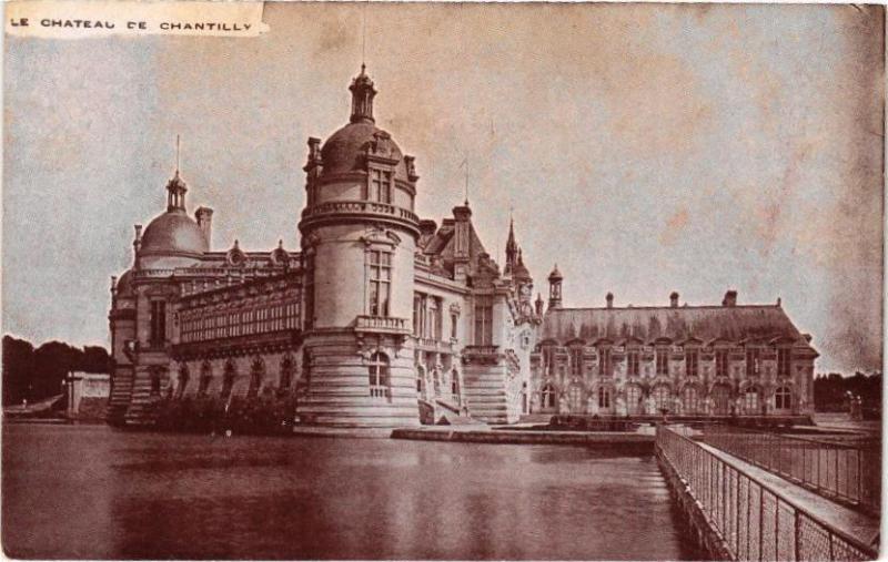 Carte postale ancienne Le Chateau de Chantilly