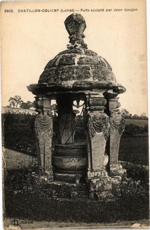 Carte postale ancienne Chatillon - Coligny - Puits sculpte par Jean Goujon