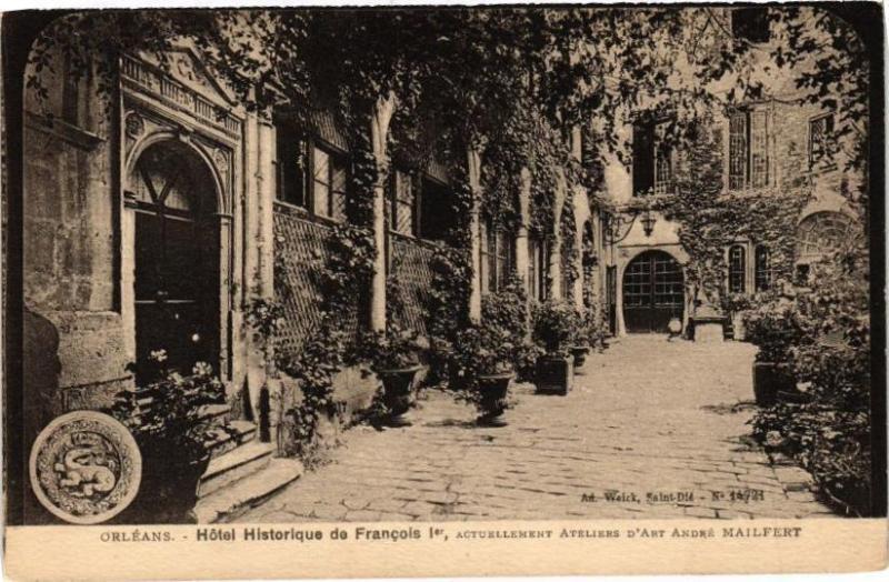 Carte postale ancienne Orleans - Hotel Historique de Francois à Orléans