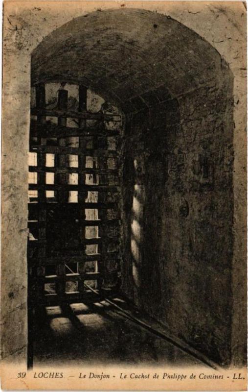 Carte postale ancienne Loches - Le Donjon - Le Cachot de Philippe de Comines à Loches