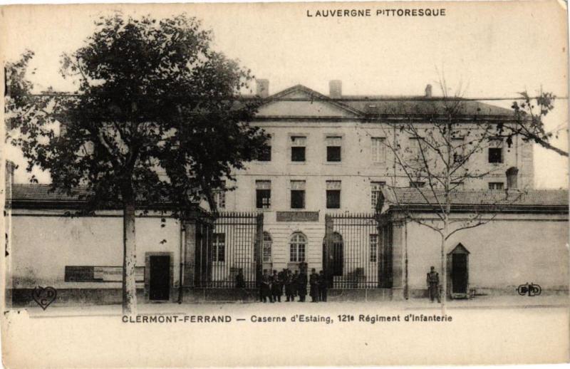 Carte postale ancienne L'Auvergne -Clermont-Ferrand - Caserne d'Estaing 121e Regiment à Clermont-Ferrand