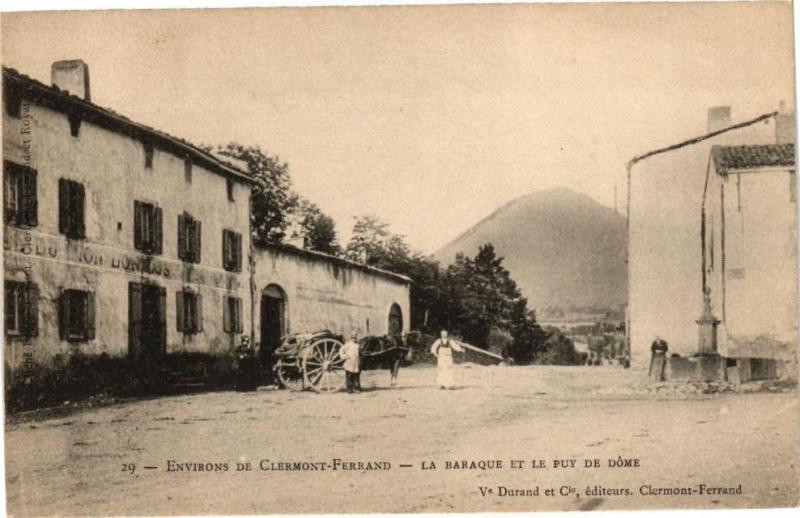 Carte postale ancienne Env. de Clermont-Ferrand - La Baraque et le Puy-de-Dome à Clermont-Ferrand