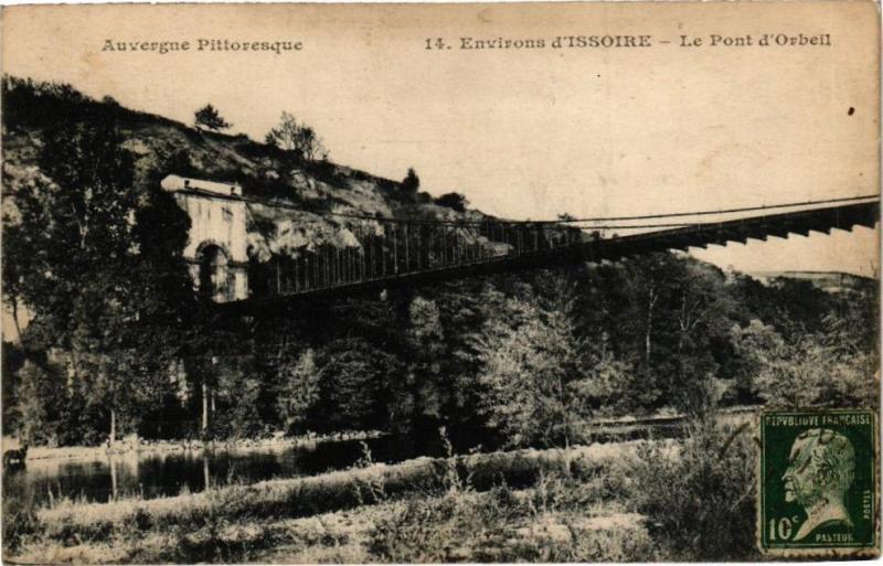 Carte postale ancienne Auvergne Pittoresque-Env. d'Issoire-Le Pont d'Orbeil à Issoire