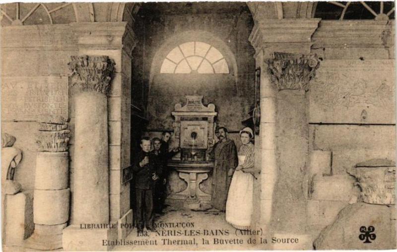 Carte postale ancienne Neris-les-Bains - Etablissement Thermal la Buvette de la Source à Néris-les-Bains