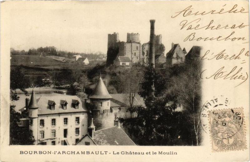 Carte postale ancienne Bourbon-l'Archambault - Le Chateau et le Moulin à Bourbon-l'Archambault