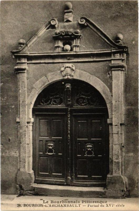 Carte postale ancienne Bourbon-l'Archambault - Portail du Xvi siécle à Bourbon-l'Archambault