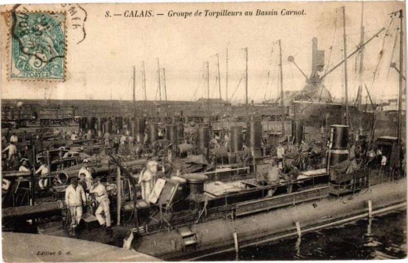 Carte postale ancienne Calais - Groupe de Torpilleurs au Bassin Carnot à Calais