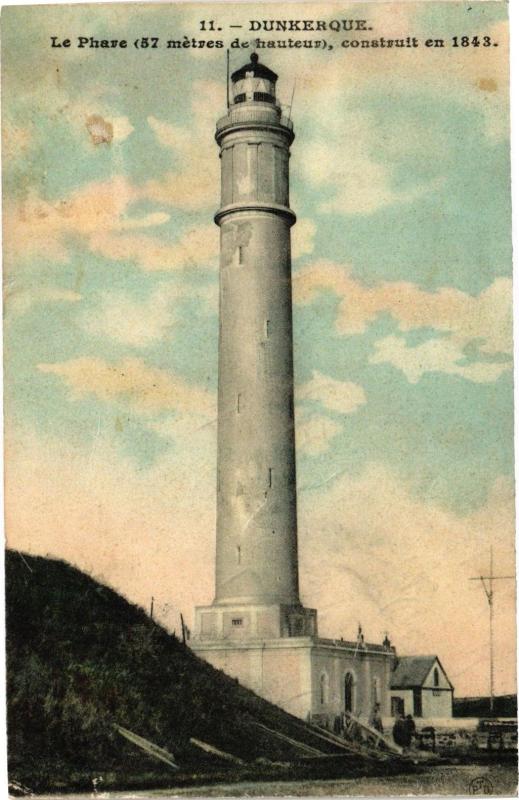 Carte postale ancienne Dunkerque - Le Phare (57 metrs de hauteur) construit en 1843 à Dunkerque
