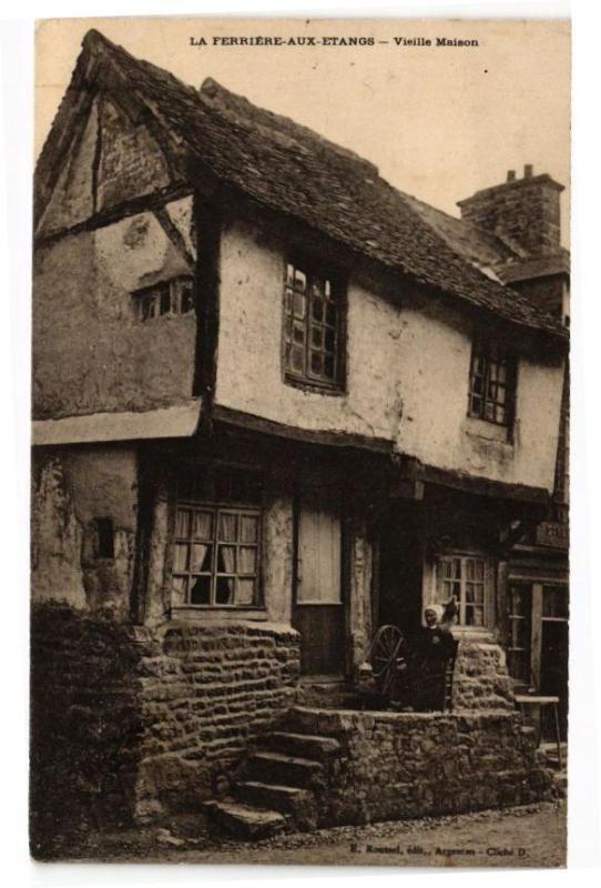 Carte postale ancienne La ferriee aux etangs - Vieille maisons