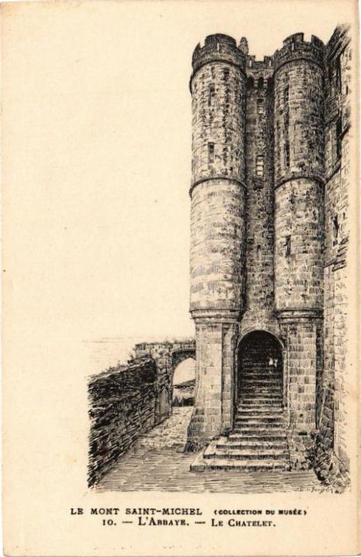 Carte postale ancienne Le Mont-Saint-Michel - L'Abbaye - Le Chatelet au Mont-Saint-Michel