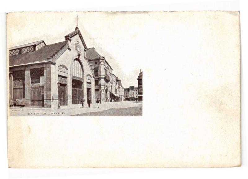 Carte postale ancienne Bar-sur-Aube - Les halles à Bar-sur-Aube